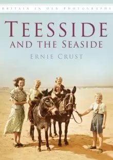 Image of Teesside and the Seaside : Britain in Old Photographs