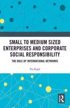 Image of Small to Medium Sized Enterprises and Corporate Social ResponsibilityThe Role of International Networks