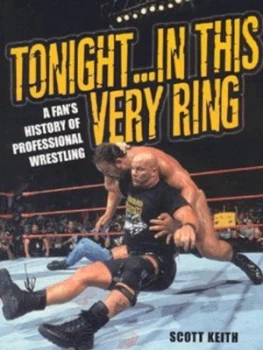 Image of Tonight in This Very Ring by Scott Keith Book