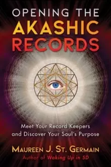 Image of Opening the Akashic Records : Meet Your Record Keepers and Discover Your Soul's Purpose