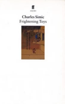 Image of Frightening Toys by Charles Simic Paperback