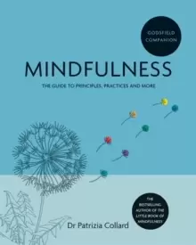 Image of Godsfield Companion: Mindfulness : The guide to principles, practices and more