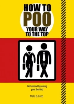 Image of How to Poo Your Way to the Top by Florent Gaillard Paperback