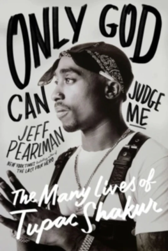 Image of Only God Can Judge Me. Hardback. By Jeff Pearlman Books