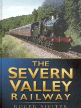 Image of The Severn Valley Railway by Roger Siviter Hardback