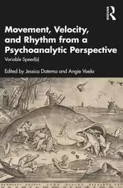 Image of Movement Velocity and Rhythm from a Psychoanalytic Perspective Variable Speed(s)