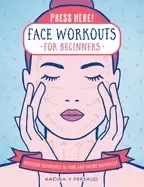 Image of press here face workouts for beginners pressure techniques to tone and defi