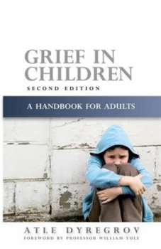 Image of Grief in Children by Atle Dyregrov Paperback