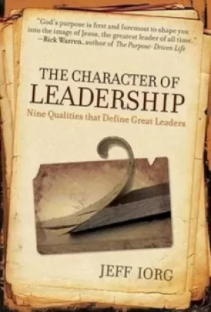 Image of The character of leadership by Jeff Iorg
