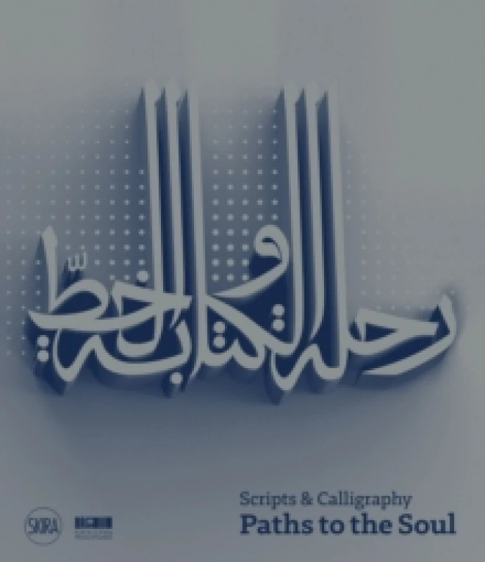 Image of Scripts and Calligraphy : Path to the Soul Hardback