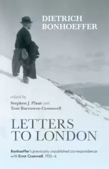 Image of Letters to London : Bonhoeffer'S Previously Unpublished Correspondence With Ernst Cromwell, 1935-36