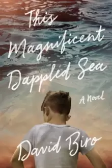 Image of This Magnificent Dappled Sea : A Novel