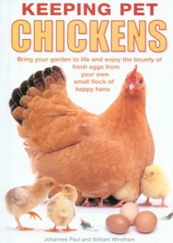 Image of Keeping Pet Chickens by Johannes Paul and William Windham Hardback