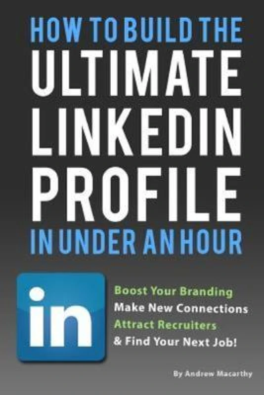 Image of How to Build the Ultimate Linkedin Profile in under an Hour by Andrew Macarthy Paperback