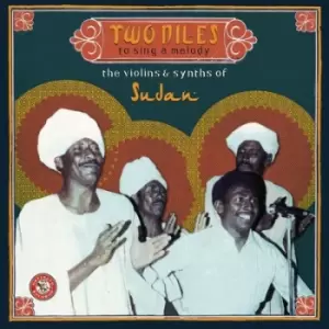 Image of Two Niles to Sing a Melody The Violins & Synths of Sudan by Various Artists Vinyl Album