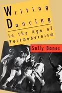 Image of writing dancing in the age of postmodernism