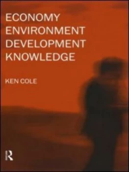 Image of Economy-Environment-Development-Knowledge by Ken Cole Paperback