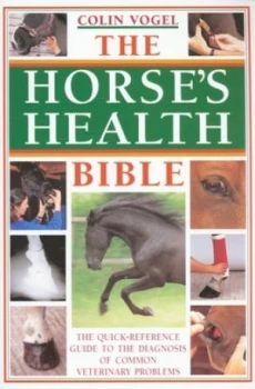 Image of The Horses Health Bible by Colin Vogel Paperback