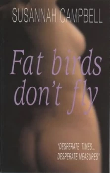 Image of Fat Birds Dont Fly by Susannah Campbell Paperback