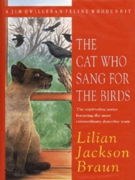 Image of The Cat Who Sang for the Birds by Lilian Jackson Braun Hardback