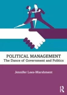 Image of Political Management : The Dance of Government and Politics