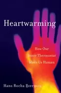 Image of heartwarming how our inner thermostat made us human