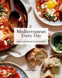 Image of Mediterranean Every Day : Simple, Inspired Recipes for Feel-Good Food
