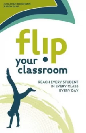 Image of Flip your classroom by Jonathan Bergmann