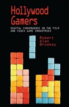 Image of Hollywood Gamers by Robert Alan Brookey Book