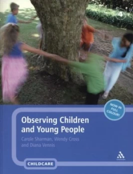 Image of Observing Children and Young People by Carole Sharman and Wendy Cross and Diana Vennis and Carole Sharman Paperback