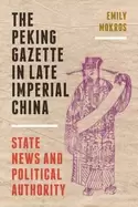 Image of peking gazette in late imperial china state news and political authority