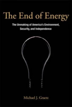 Image of The End of Energy by Michael Graetz Hardback