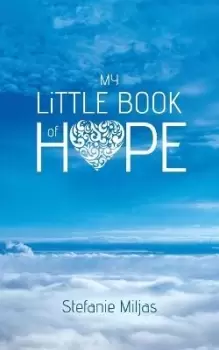 Image of My Little Book of Hope by Stefanie Miljas