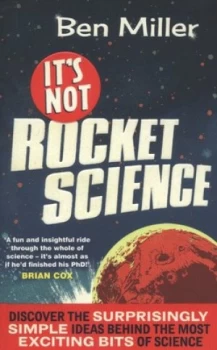 Image of Its Not Rocket Science by Ben Miller Paperback