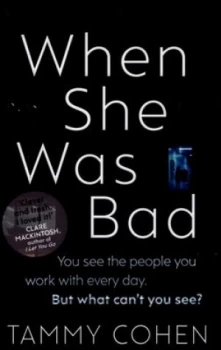 Image of When She Was Bad by Tammy Cohen Paperback
