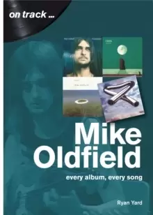 Image of Mike Oldfield: Every Album, Every Song (On Track)