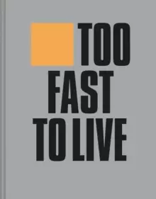 Image of Too Fast to Live Too Young to Die : Punk & post punk graphics 1976-1986