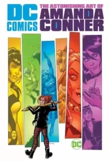 Image of DC Comics: The Astonishing Art of Amanda Conner