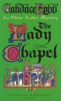 Image of The Lady Chapel by Candace Robb Paperback