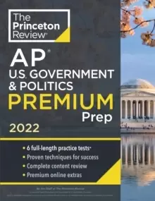 Image of Princeton Review AP U.S. Government & Politics Premium Prep, 2022 : 6 Practice Tests + Complete Content Review + Strategies & Techniques