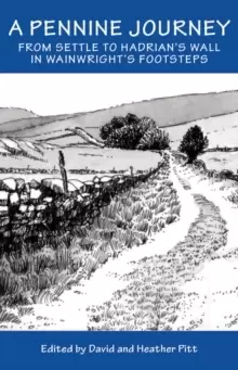 Image of A Pennine Journey : From Settle to Hadrian's Wall in Wainwright's Foorsteps