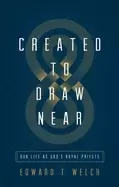 Image of created to draw near our life as gods royal priests