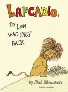 Image of Uncle Shelbys story of Lafcadio the lion who shot back by Shel Silverstein