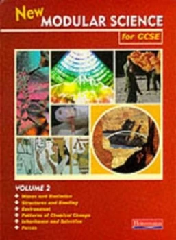 Image of New Modular Science for Gcse. Vol. 2 Waves and Radiation Structures and Bonding Environment Patterns of Chemical Change Inheritance and Selection Forc