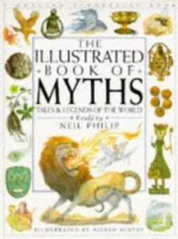 Image of The Illustrated Book of Myths by Neil Philip Hardback