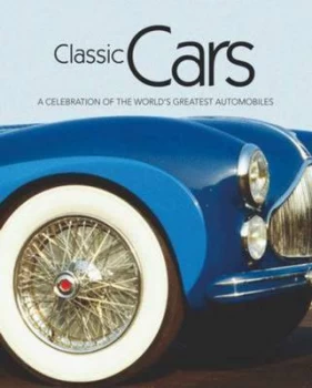 Image of Classic Cars by Andrew Noakes and Andrew Charman Hardback
