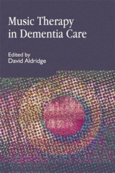 Image of Music therapy in dementia care by Gudrun Aldridge