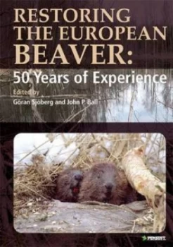 Image of Restoring the European Beaver by Gran Sjberg and John P Ball Hardback