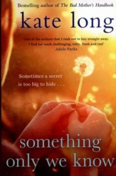 Image of Something Only We Know by Kate Long Paperback
