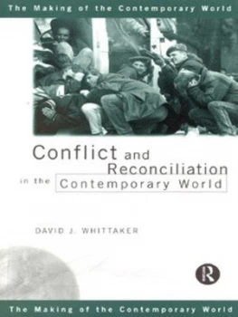 Image of Conflict and Reconciliation in the Contemporary World by David J. Whittaker Paperback